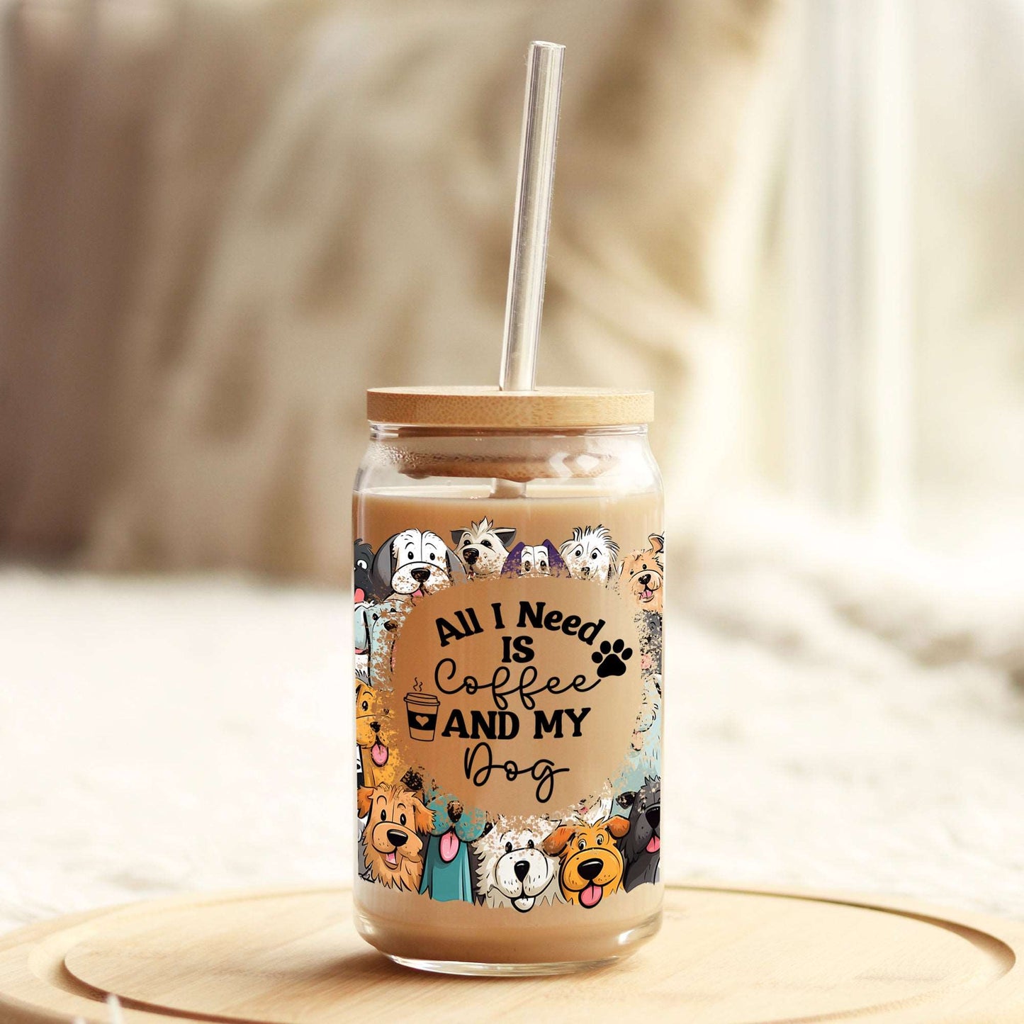 All I Need is Coffee and My Dog 16oz Libbey Glass Can UV DTF or Sublimation Cup Wrap - Decal Transfer Weefers