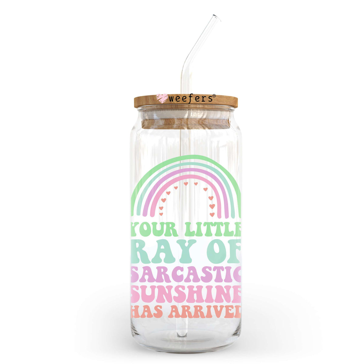 Your Little Ray of Sarcastic Sunshine Has Arrived 20oz Libbey Glass Can UV DTF or Sublimation Wrap - Decal Weefers