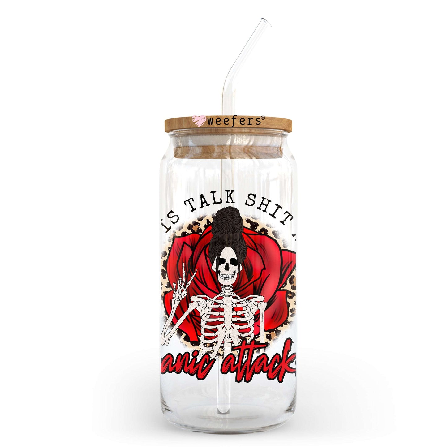 All I Do Is Talk Shit and Have Panic Attacks 20oz Libbey Glass Can UV DTF or Sublimation Wrap - Decal Transfer Weefers