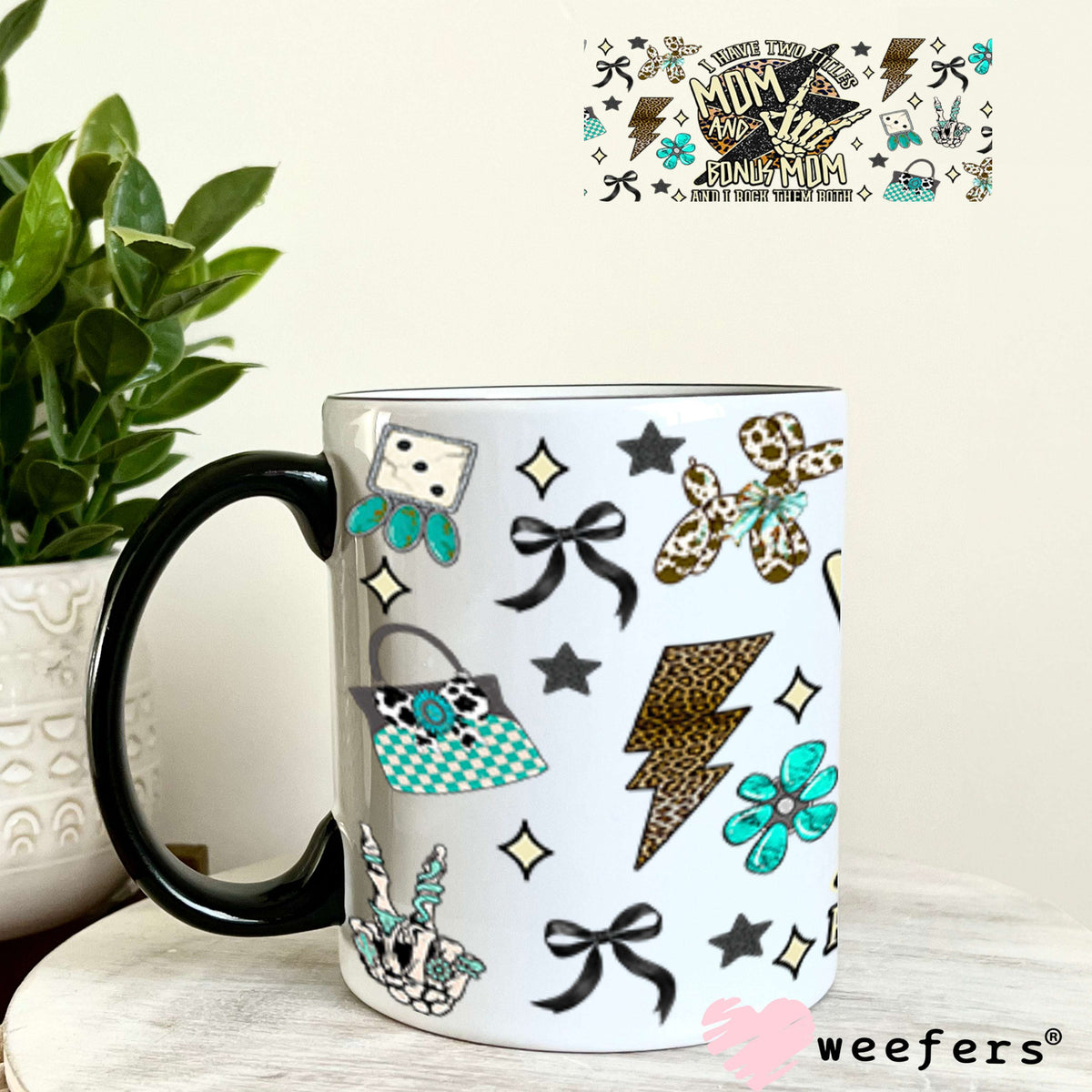 I have Two Titles Mom and Bonus Mom UV DTF Cup Wrap - Weefers® Exclusive 11oz Coffee Mug Cup Wrap Weefers