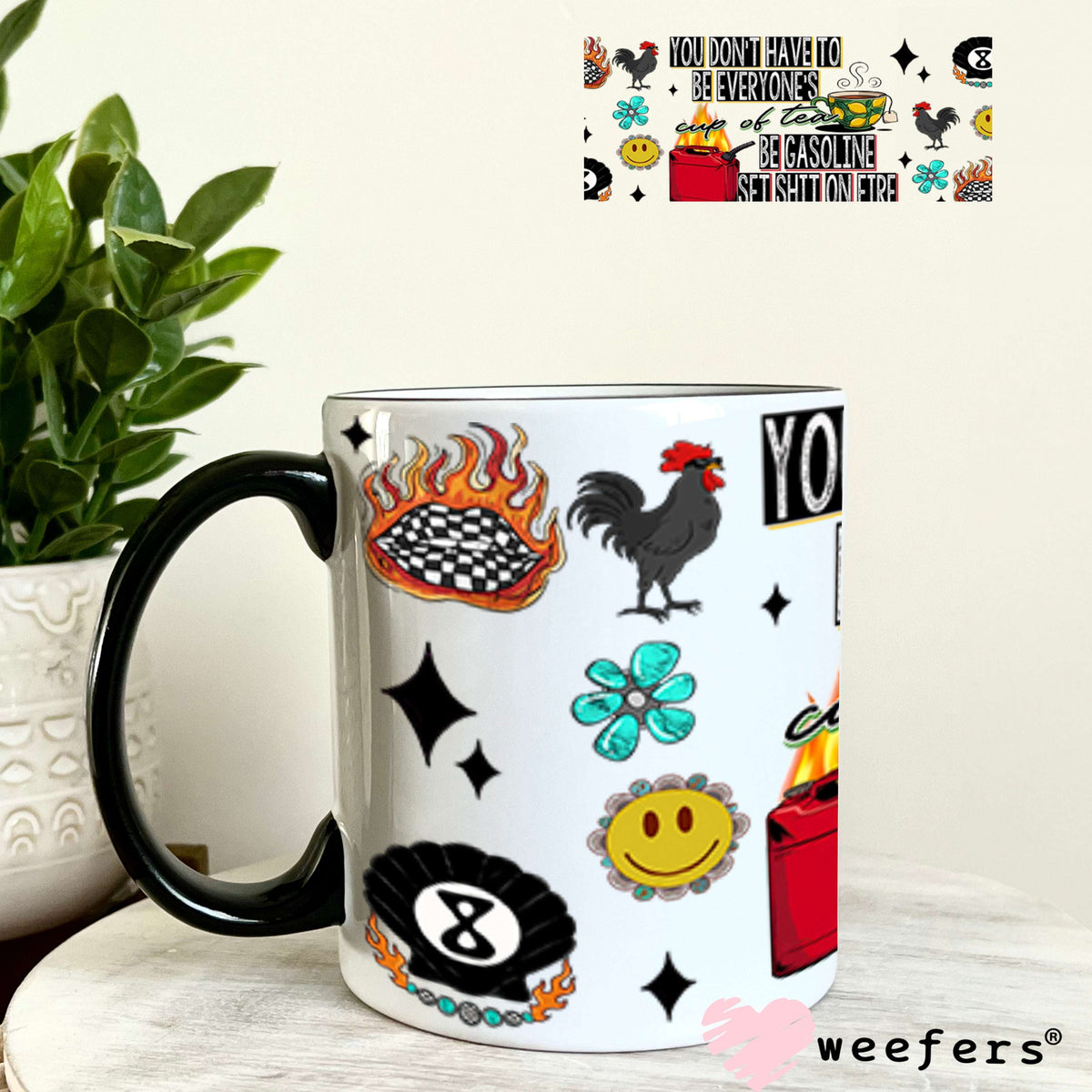 You Don't Have to Be Everyone's Cup of Tea UV DTF Cup Wrap - Weefers Exclusive 11oz Coffee Mug Cup Wrap Weefers