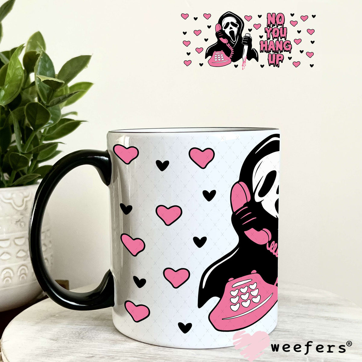 No You Hang Up Pink Black UV DTF Cup Wrap 11oz Coffee Mug Weefers