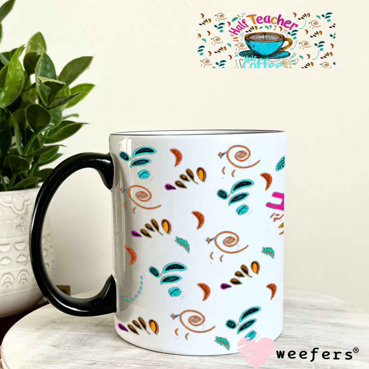 Half Teacher Half Coffee UV DTF Cup Wrap - Weefers® Exclusive 11oz Coffee Mug Cup Wrap Weefers