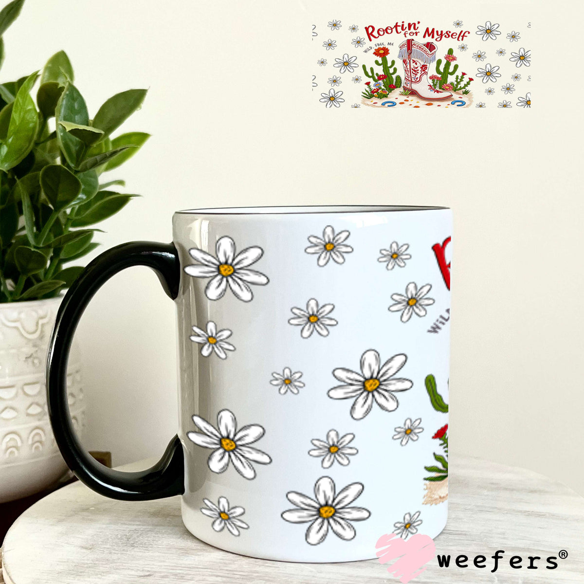 Rootin' for Myself UV DTF Cup Wrap - Weefers Exclusive 11oz Coffee Mug Cup Wrap Weefers