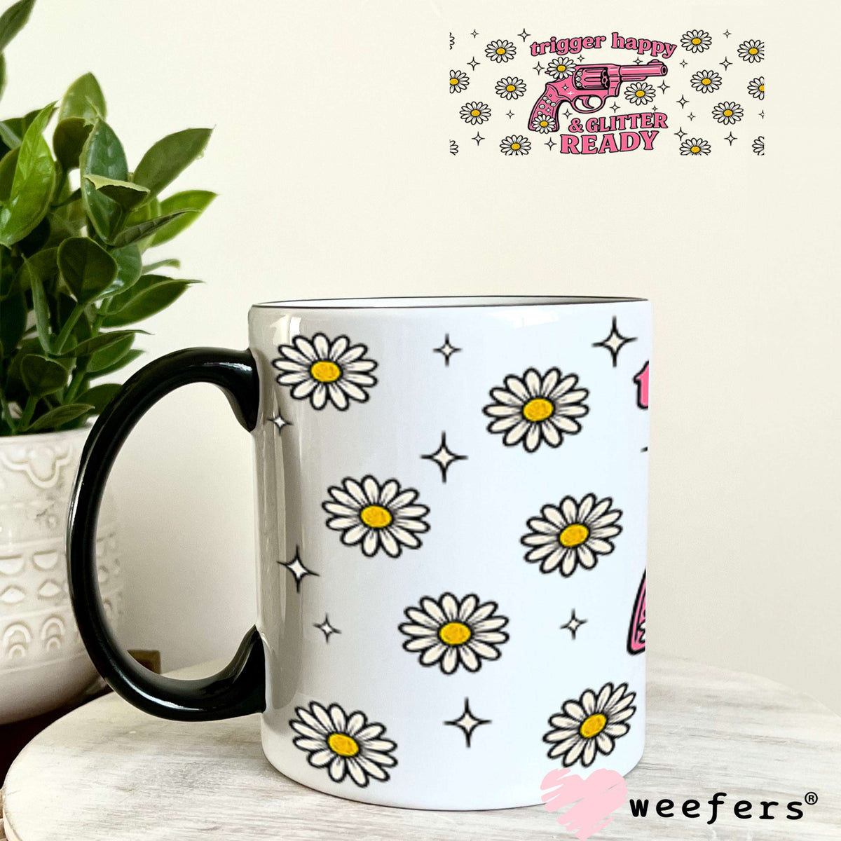 Trigger Happy & Glitter Ready UV DTF Cup Wrap - Weefers® Exclusive 11oz Coffee Mug Cup Wrap Weefers