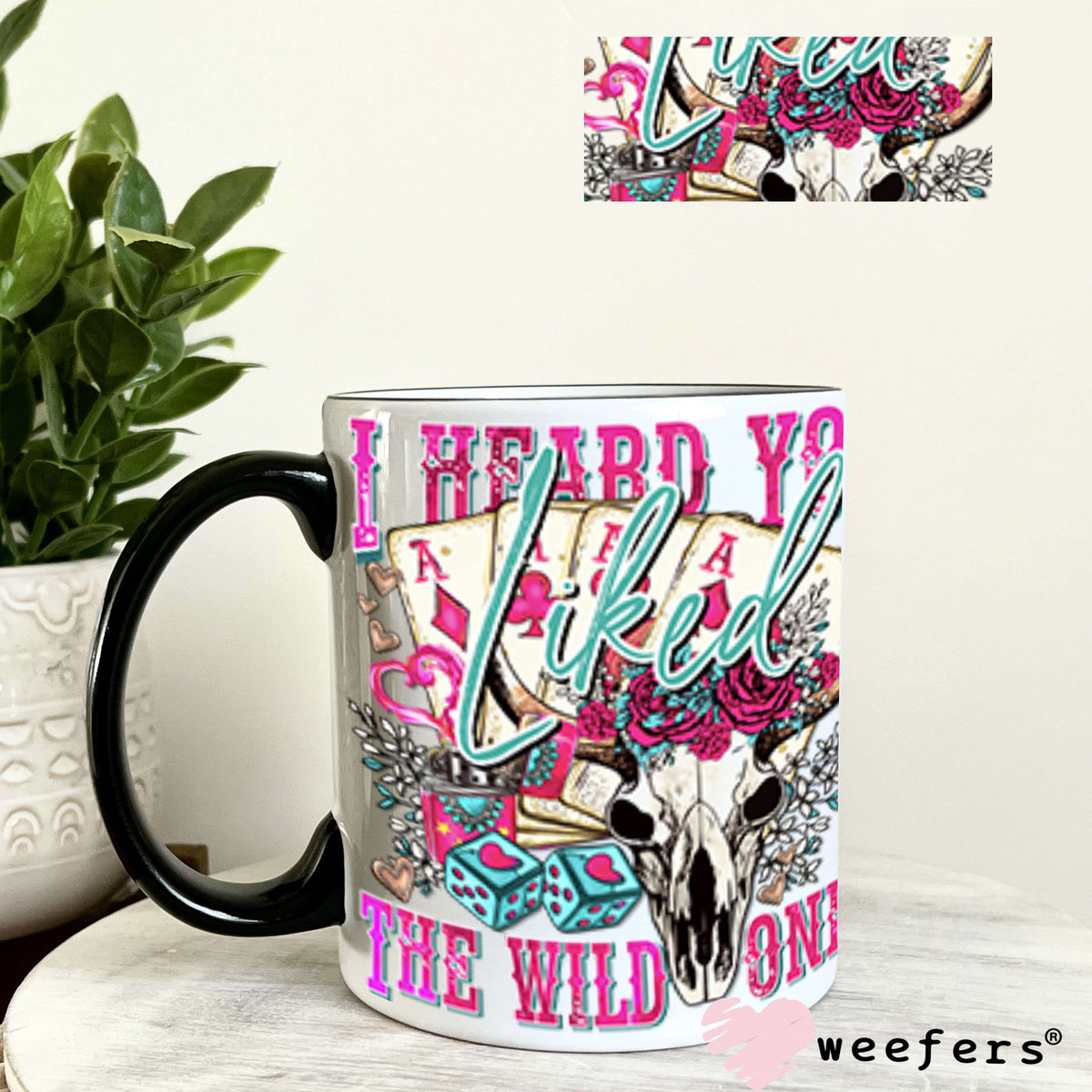 I Heard You Liked the Wild Ones UV DTF Cup Wrap - Weefers Exclusive 11oz Coffee Mug Cup Wrap Weefers