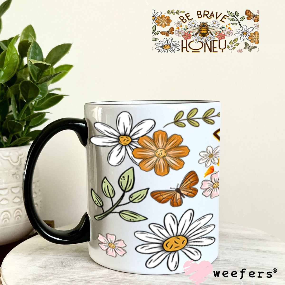 Be Brave Honey UV DTF Cup Wrap - Weefers Exclusive 11oz Coffee Mug Cup Wrap Weefers