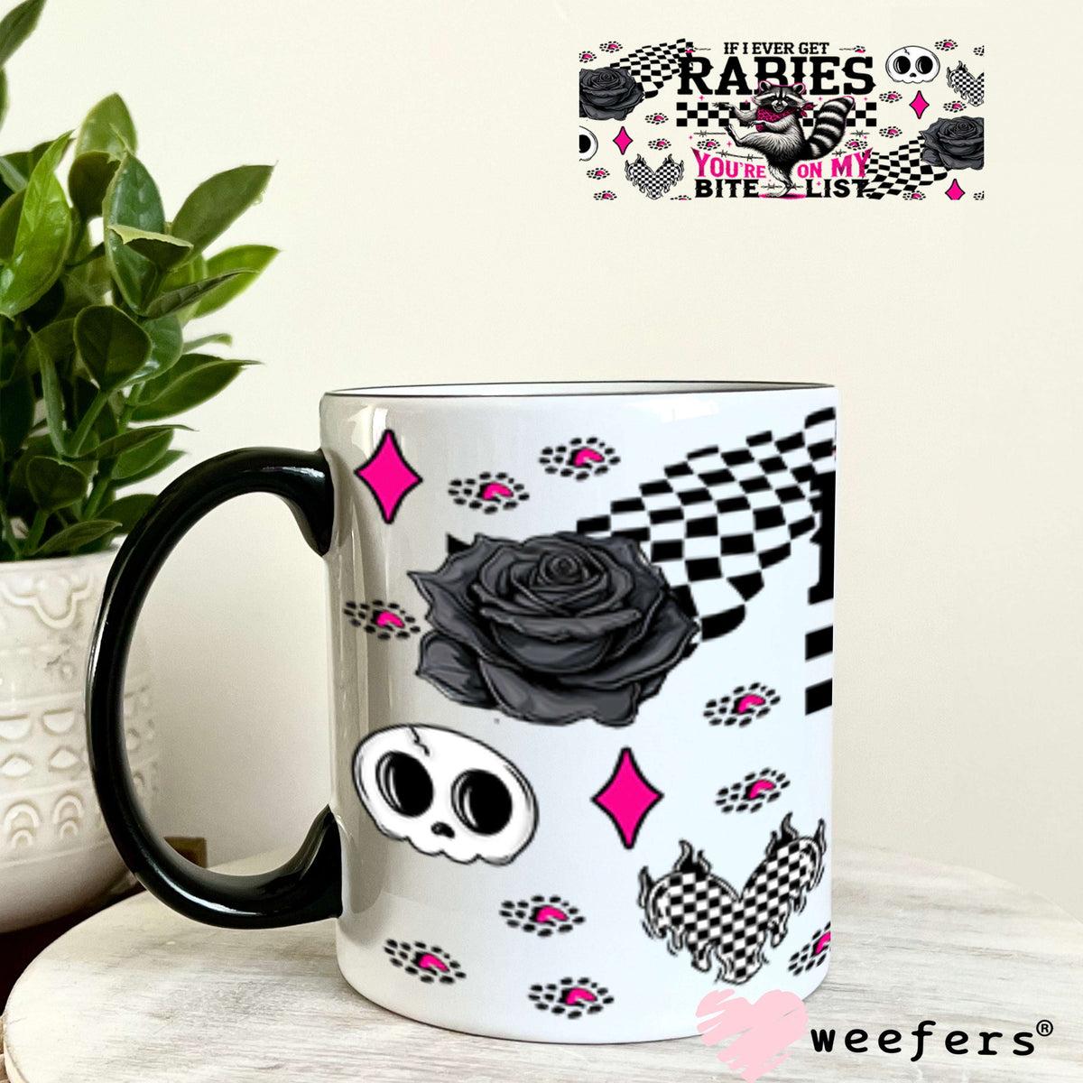 If I Ever Get Rabies You're on my Bite List UV DTF Cup Wrap - Weefers® Exclusive 11oz Coffee Mug Cup Wrap Weefers