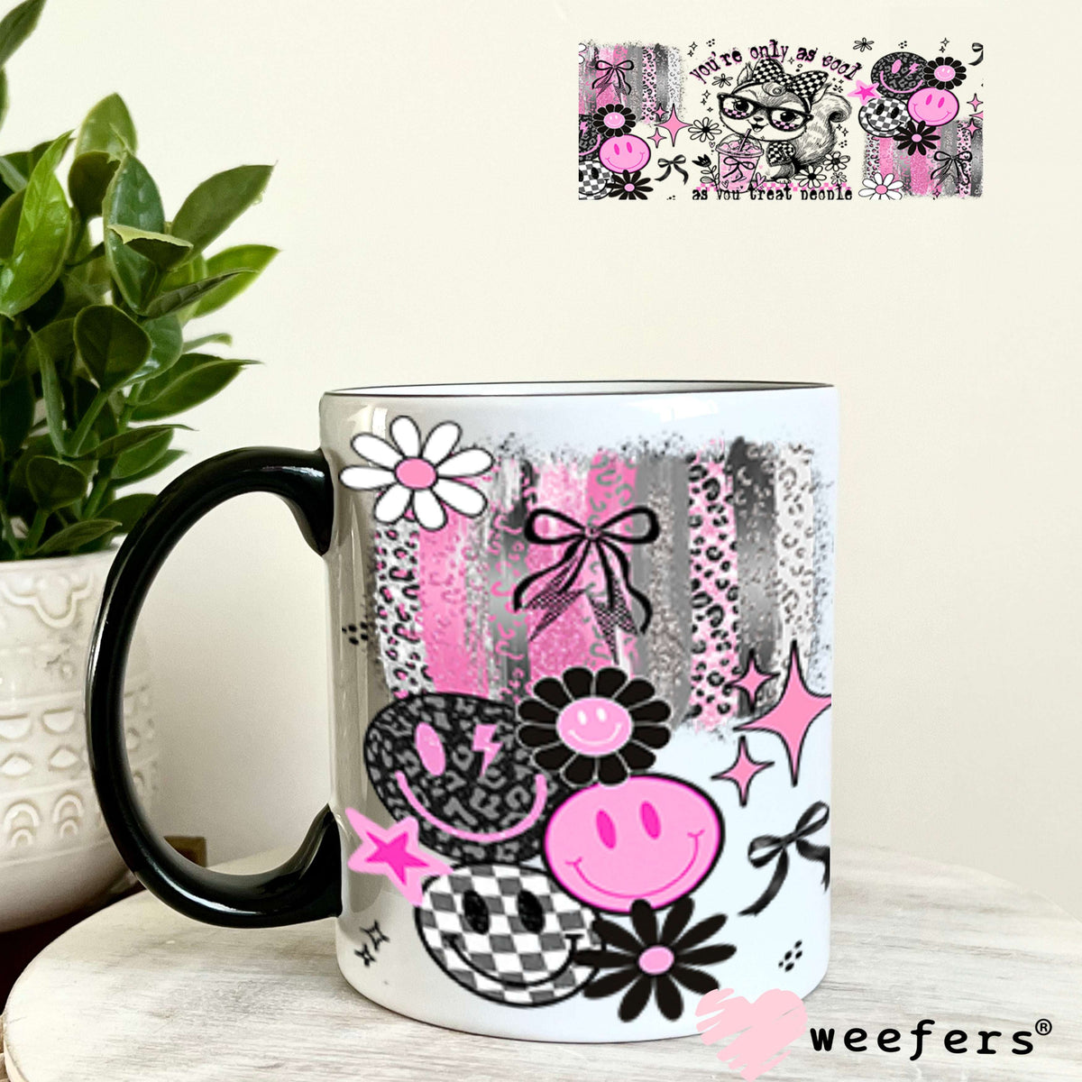 You're Only as Cool as You Treat People UV DTF Cup Wrap - Weefers Exclusive 11oz Coffee Mug Cup Wrap Weefers