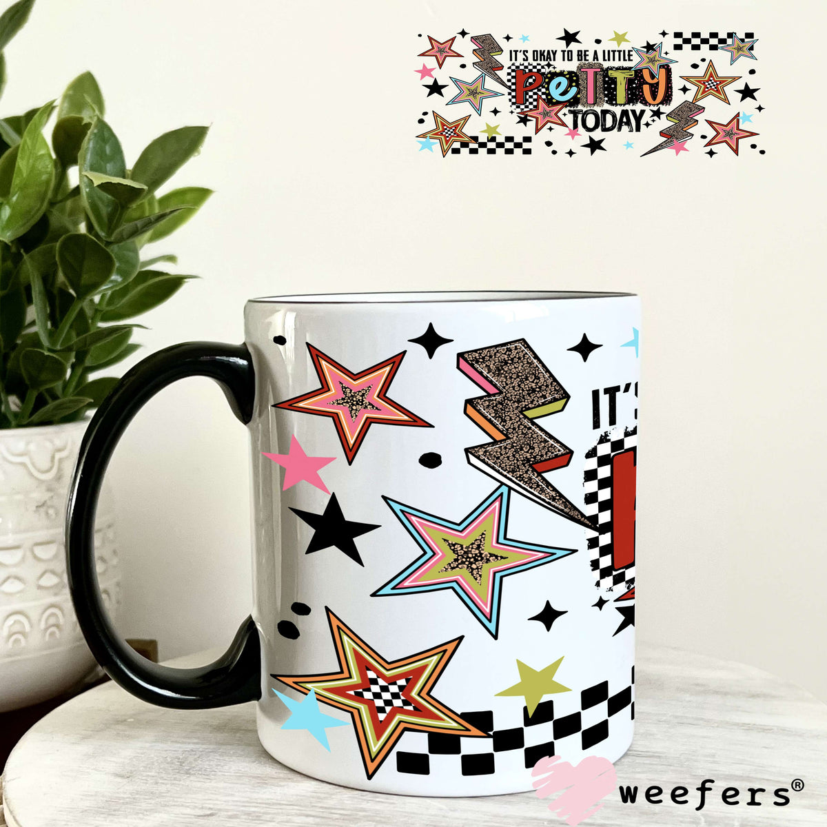 UV DTF Cup Wrap – It's Okay To Be a Little Petty Today 11oz Coffee Mug Weefers