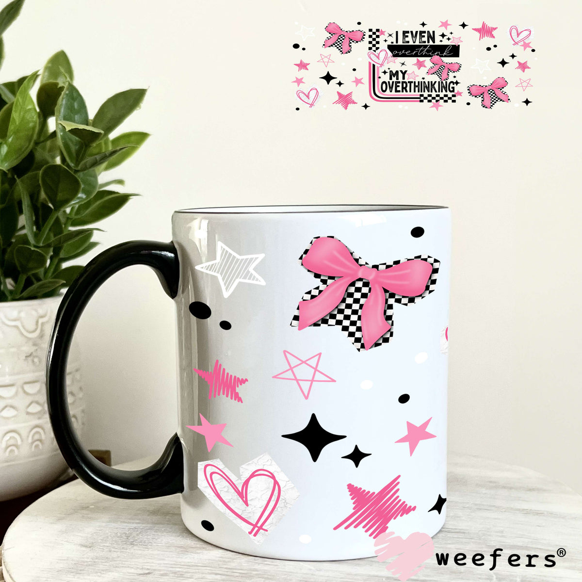 UV DTF Cup Wrap – I Even Overthinking Think Overthinking 11oz Coffee Mug Weefers