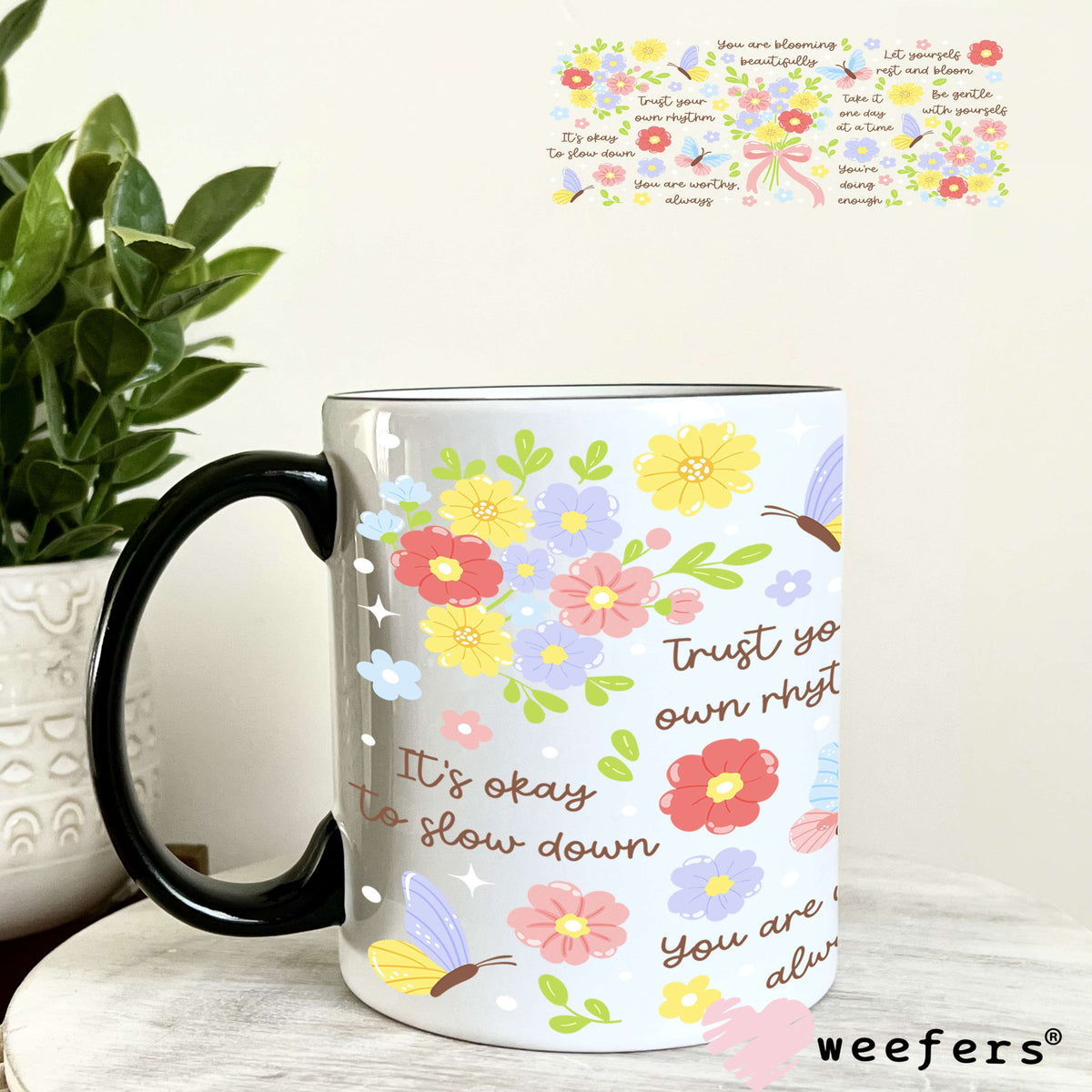 UV DTF Cup Wrap – You are Blooming Positive Quotes 11oz Coffee Mug Weefers