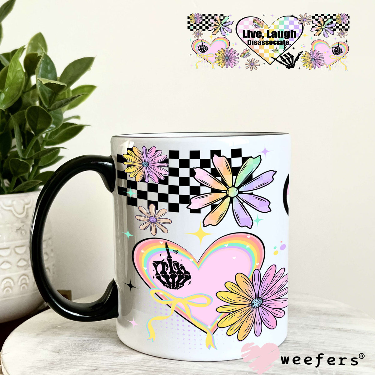 UV DTF Cup Wrap – Live Laugh Disassociate 11oz Coffee Mug Weefers