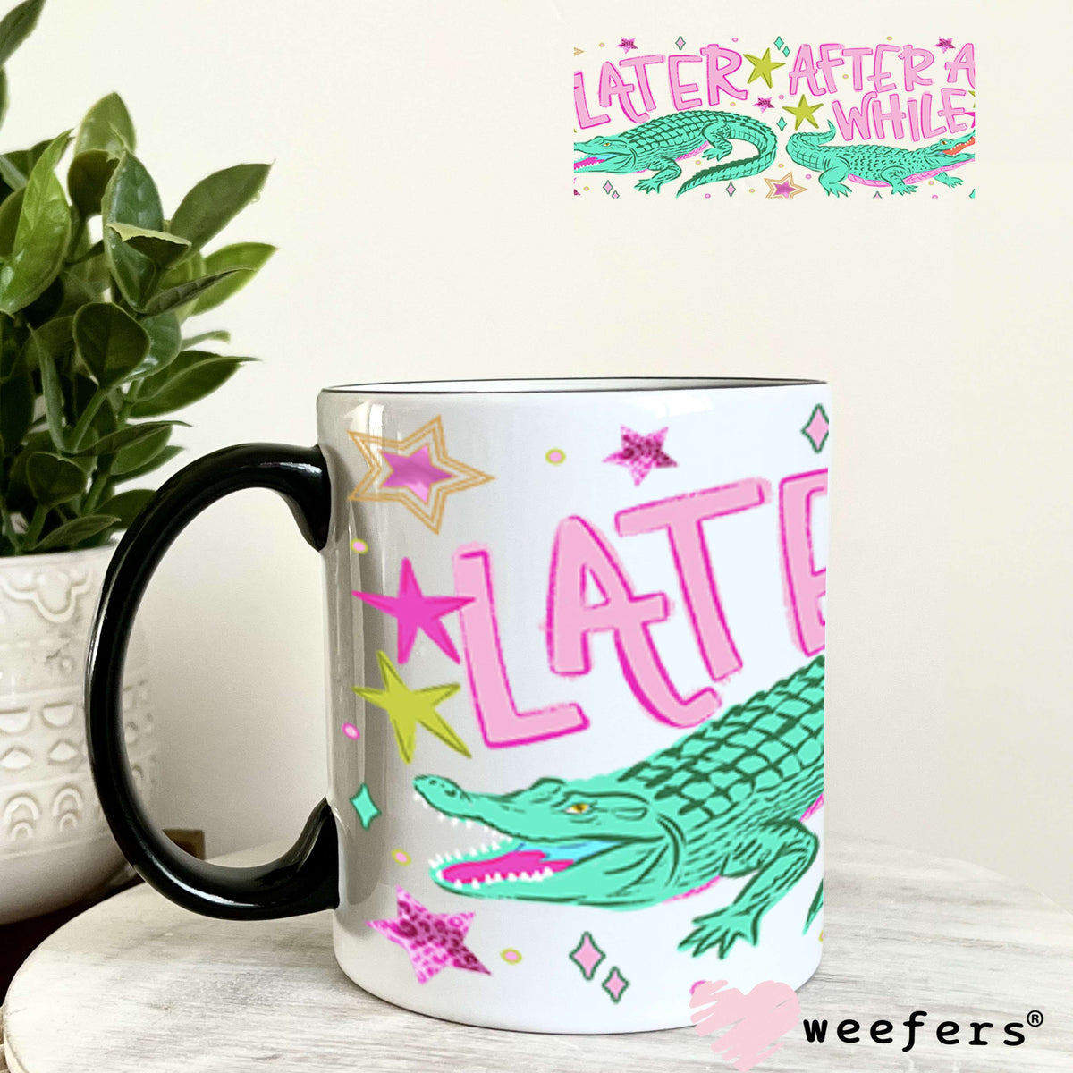 UV DTF Cup Wrap – Later Gator After A While Crocodile 11oz Coffee Mug Cup Wrap Weefers