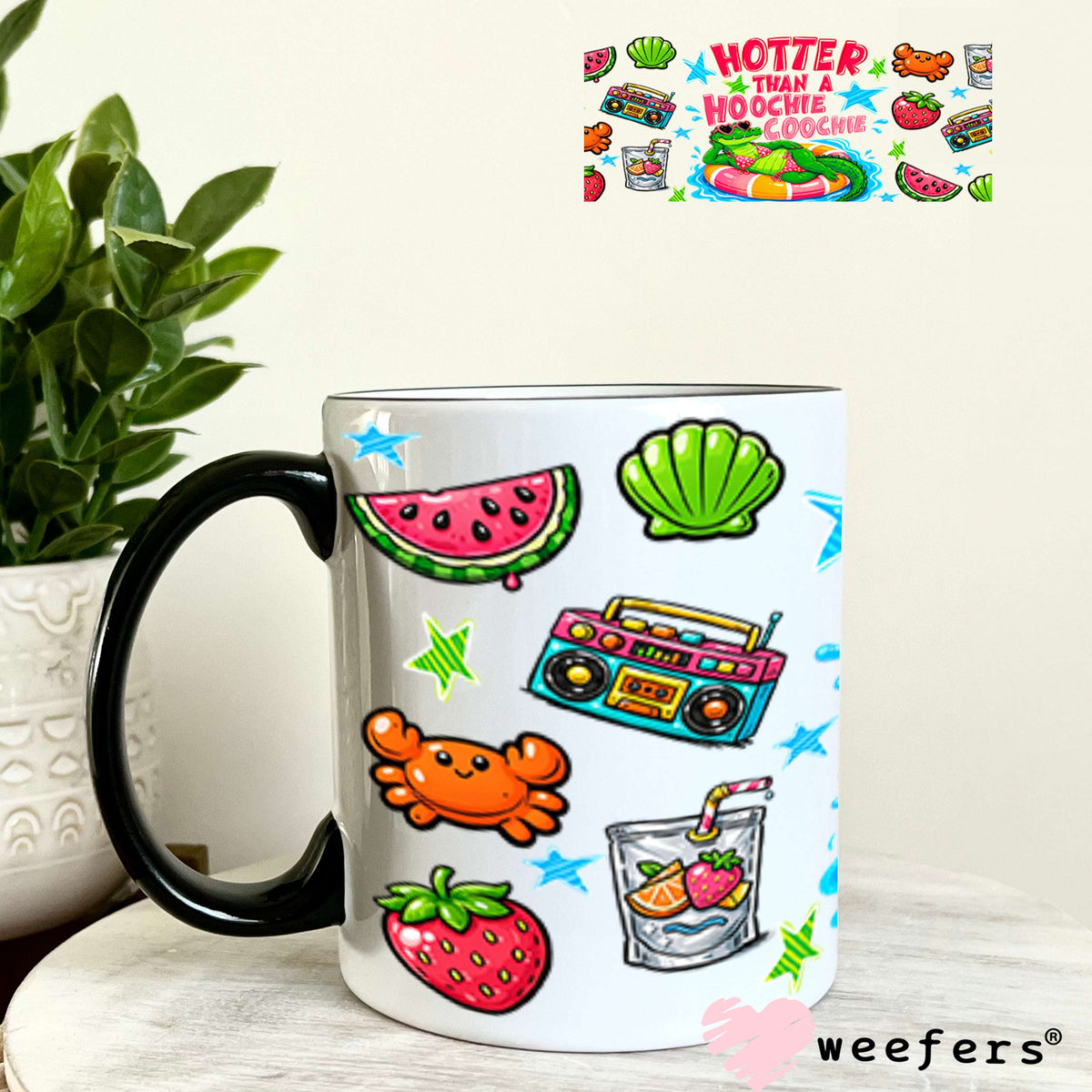 UV DTF Cup Wraps - Hotter Than a Hoochie Coochie - Weefers® Exclusive 11oz Coffee Mug Weefers