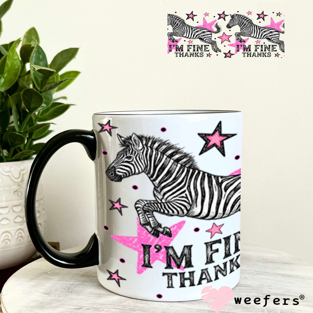 UV DTF Cup Wraps - I'm Fine Thanks - Weefers® Exclusive 11oz Coffee Mug Weefers