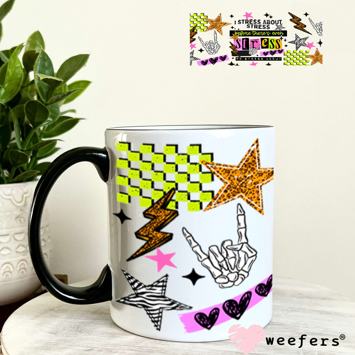 UV DTF Cup Wraps - I Stress About Stress 11oz Coffee Mug Weefers