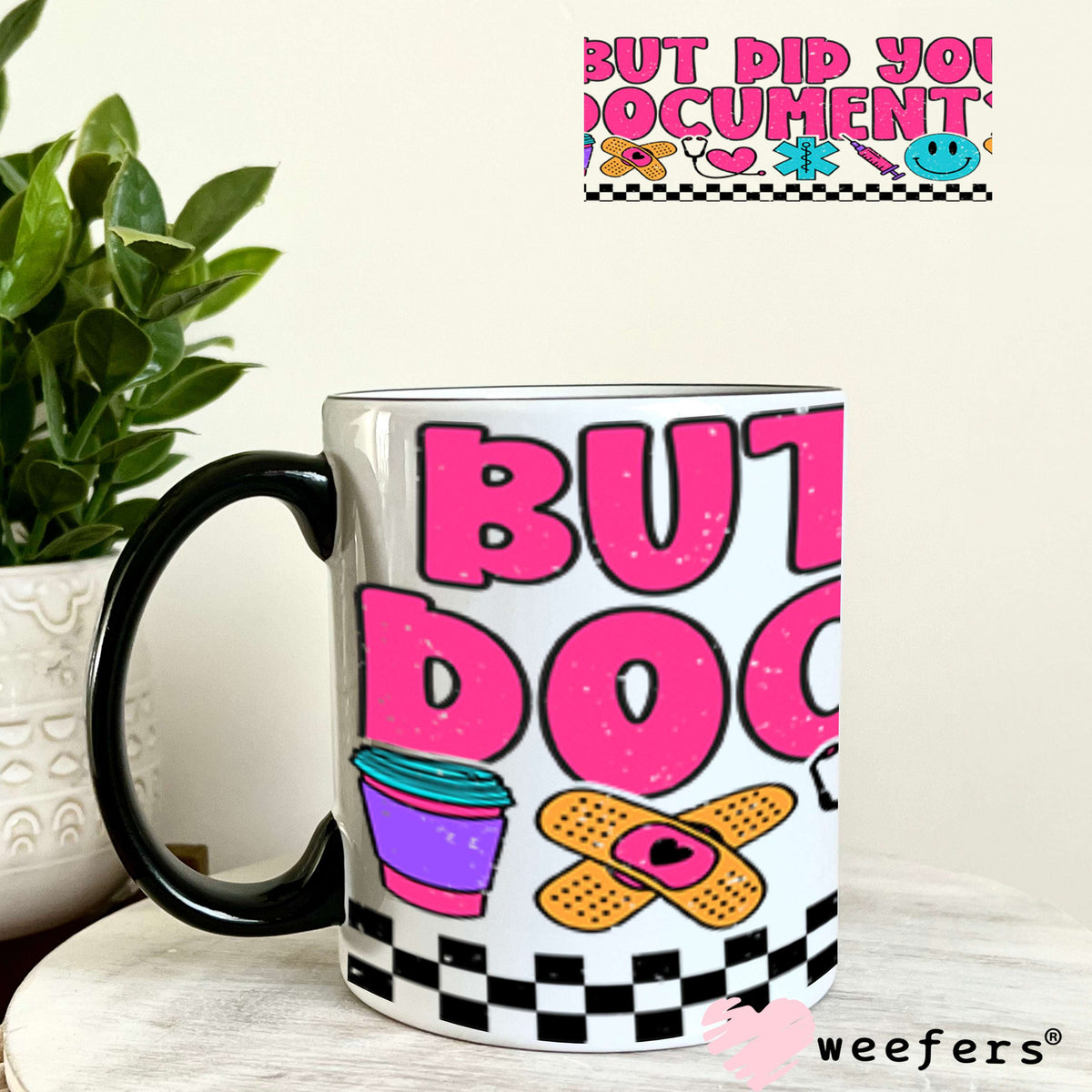 UV DTF Cup Wraps - But Did you Document? Funny Nurse 11oz Coffee Mug Weefers
