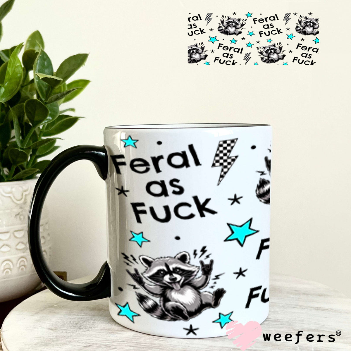 UV DTF Cup Wraps - Feral as Fu$k 11oz Coffee Mug Weefers