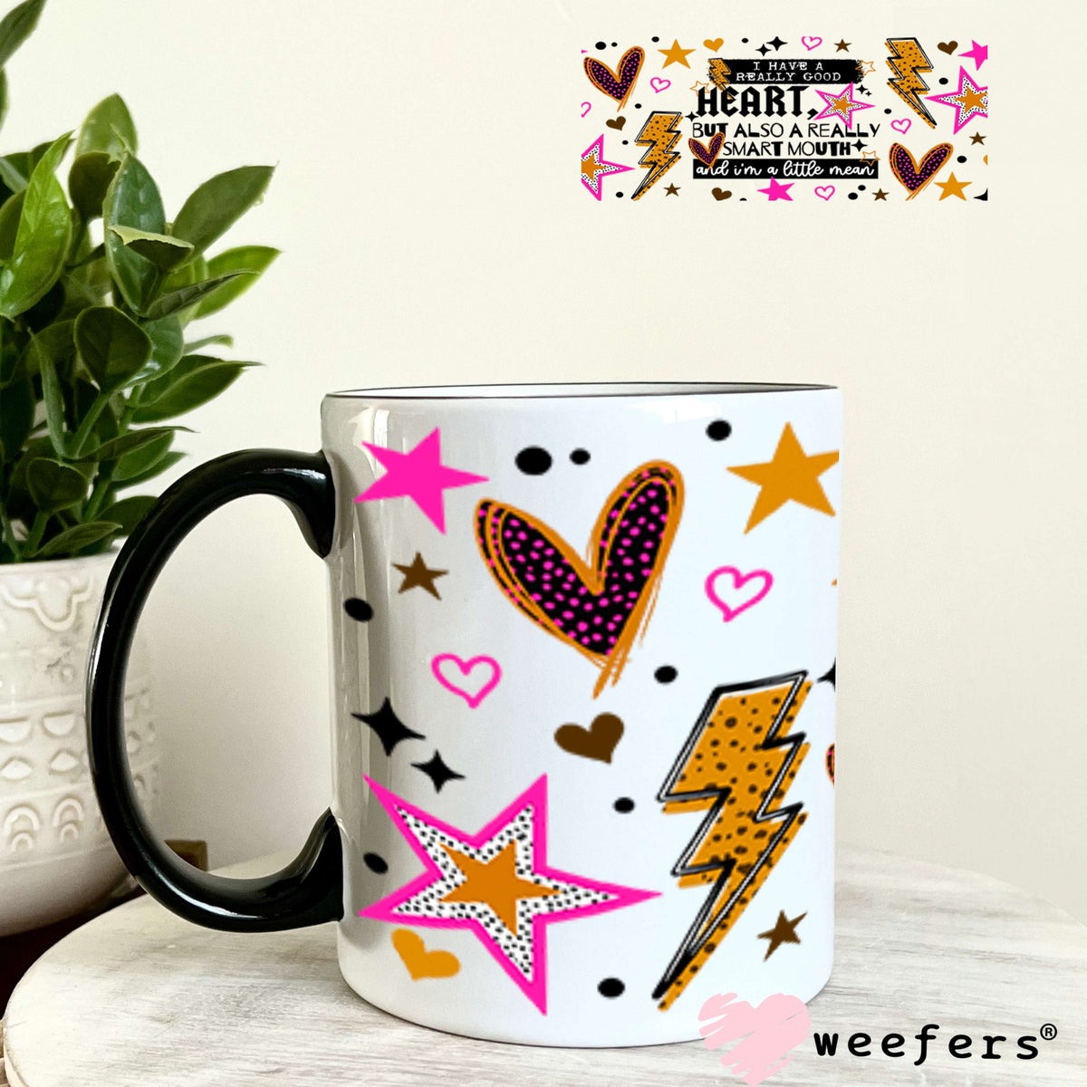UV DTF Cup Wraps - I Have a Really Good Heart but this Mouth 11oz Coffee Mug Weefers