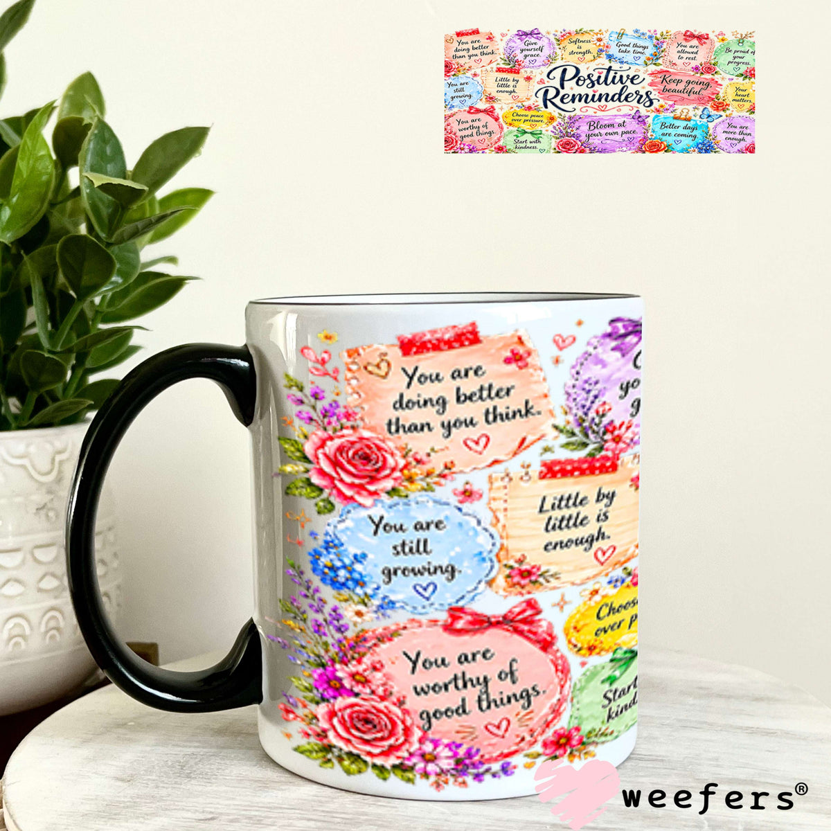 UV DTF Cup Wraps - Positive Reminders 11oz Coffee Mug Weefers