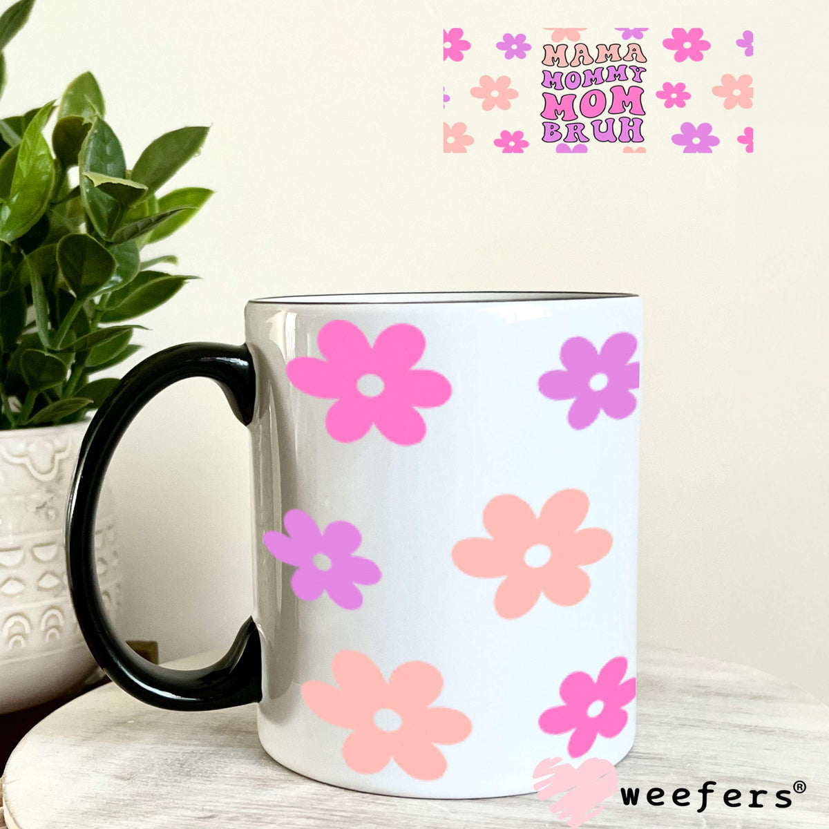 UV DTF Cup Wraps - Mama Mommy Mom Bruh 11oz Coffee Mug Weefers