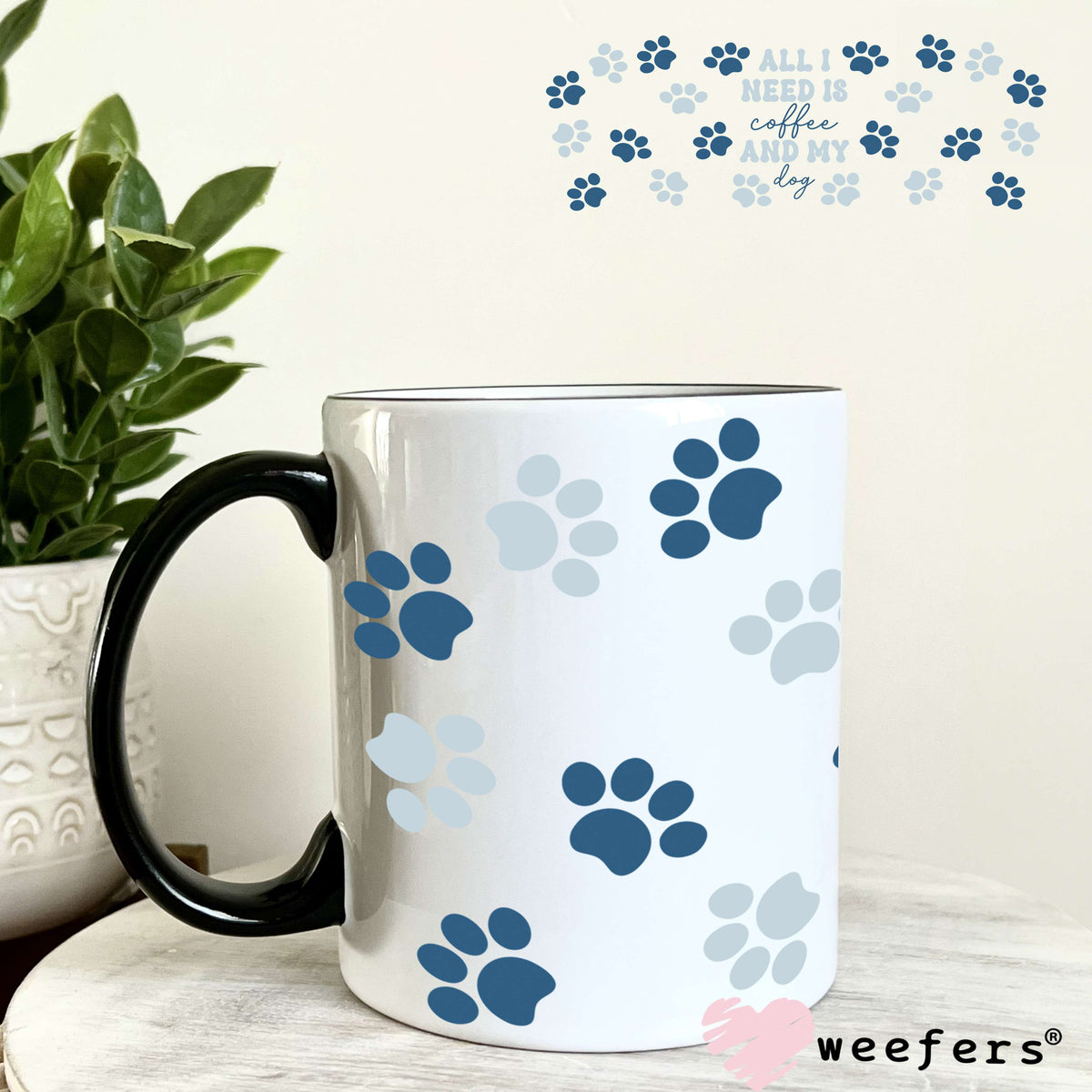 All I Need is Coffee and My Dog Blue Dog Paws UV DTF Cup Wrap 11oz Coffee Mug Weefers