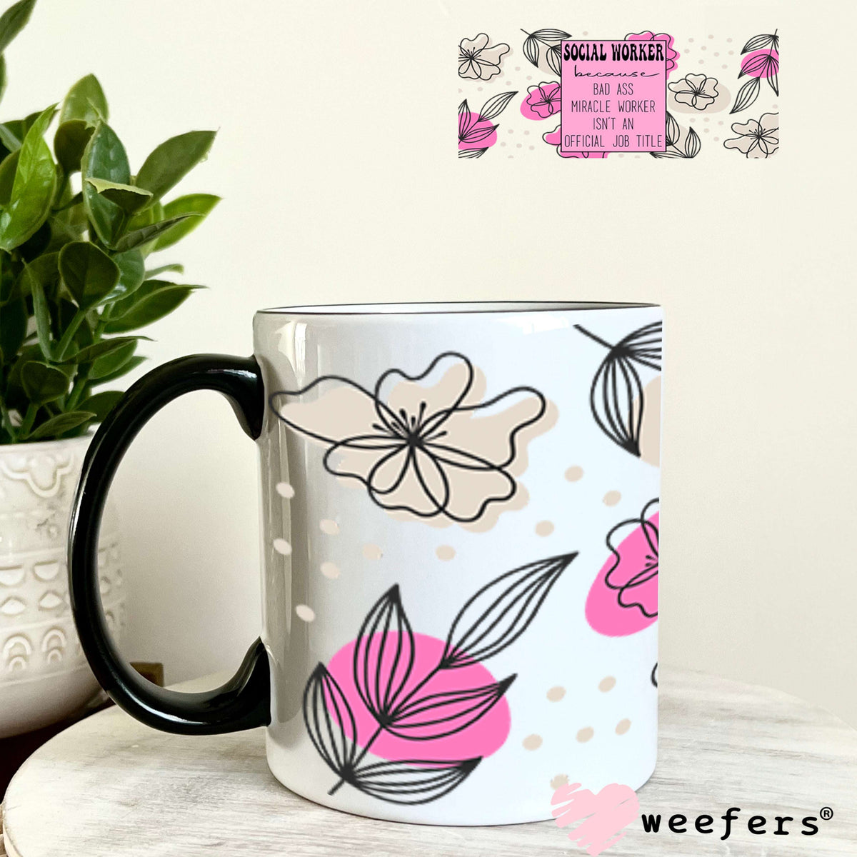 UV DTF Cup Wraps - Social Worker Bad Ass- Weefers® Exclusive 11oz Coffee Mug Weefers