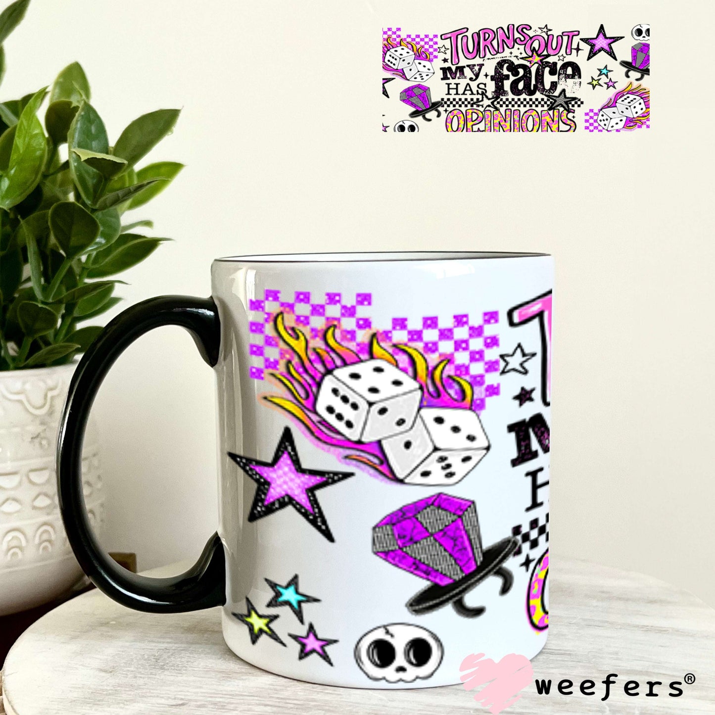 UV DTF Cup Wraps - Turns Out My Face Has Opinions - Weefers® Exclusive 11oz Coffee Mug Weefers