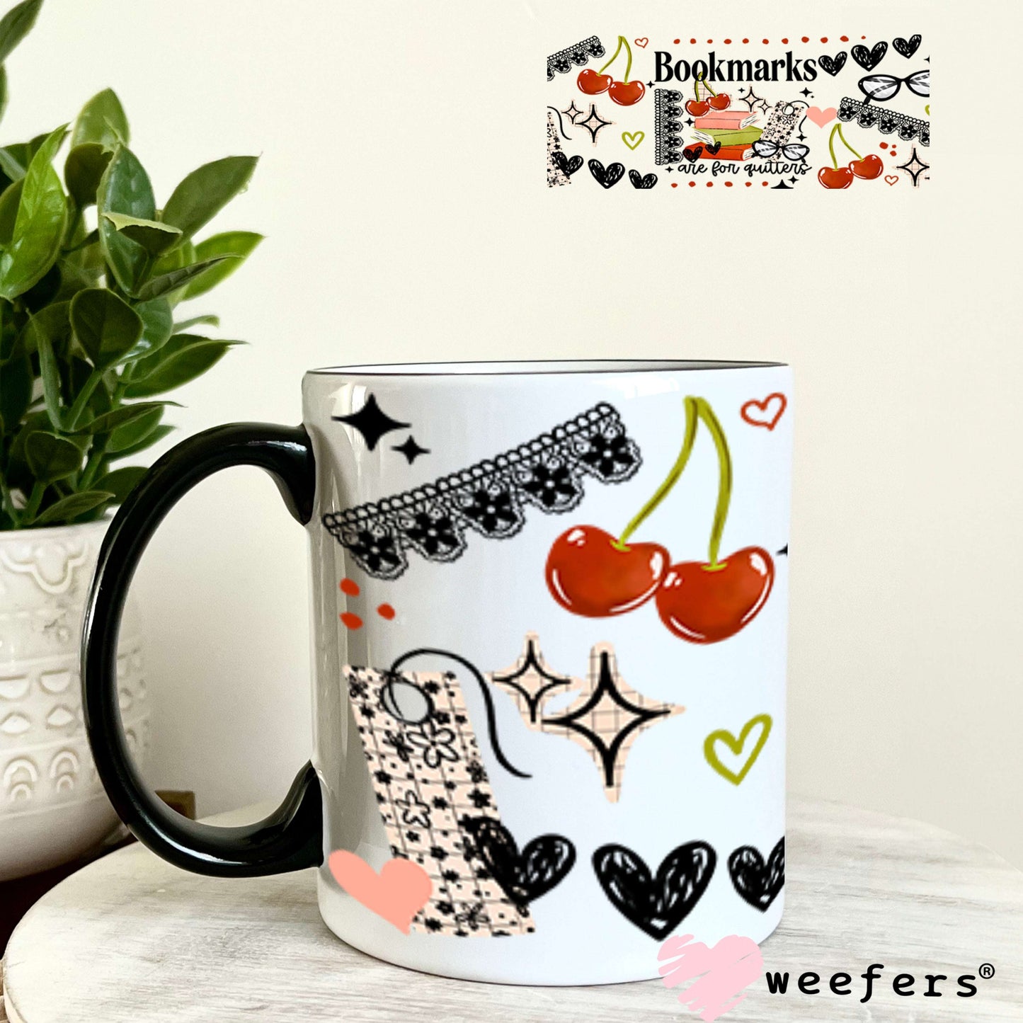 UV DTF Cup Wraps - Bookmarks are for Quitters 11oz Coffee Mug Weefers