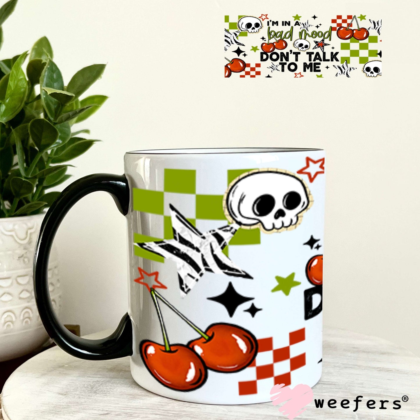 UV DTF Cup Wraps - I'm in a Bad Mood Don't Talk To Me 11oz Coffee Mug Weefers