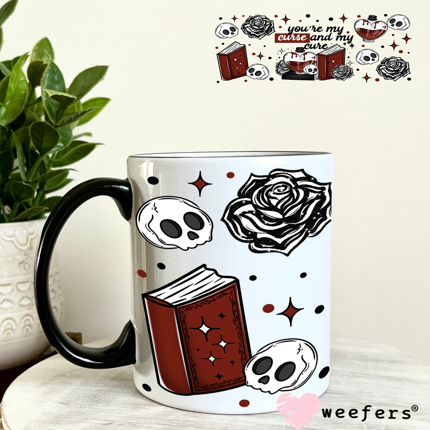You're My Curse and My Cure UV DTF Cup Wrap 11oz Coffee Mug Weefers