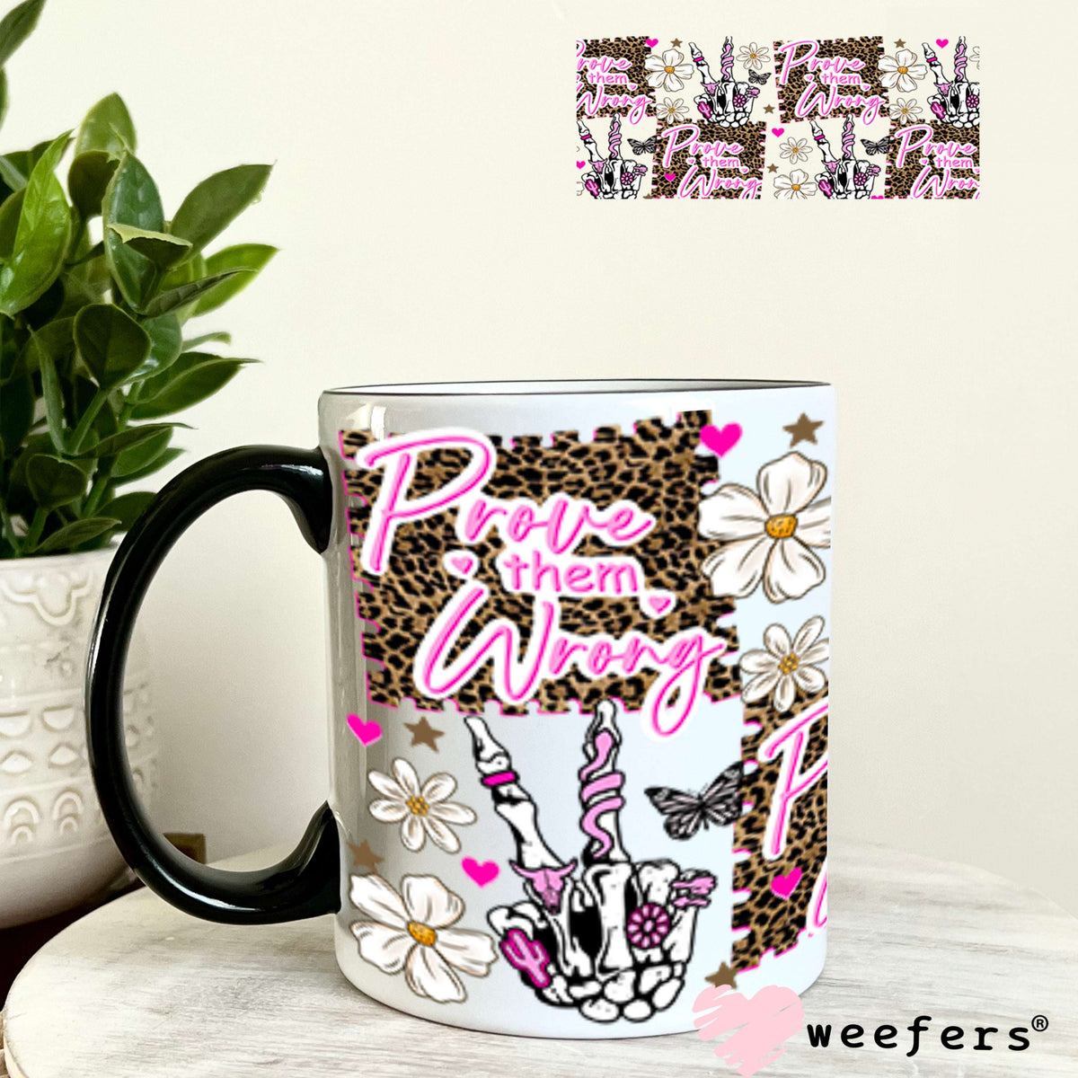 UV DTF Cup Wraps - Prove them Wrong 11oz Coffee Mug Weefers