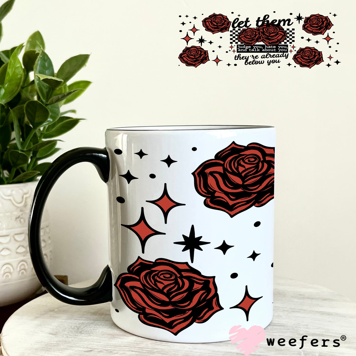 Let Them Judge You Black UV DTF Cup Wrap 11oz Coffee Mug Weefers