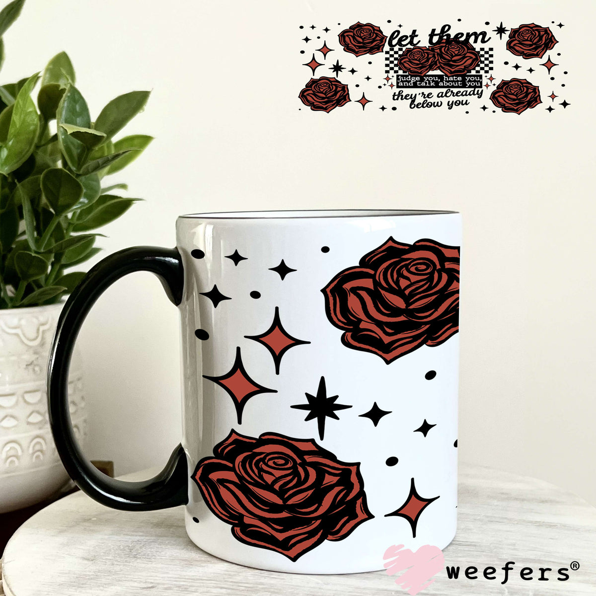 Let Them Judge You Black UV DTF Cup Wrap 11oz Coffee Mug Weefers