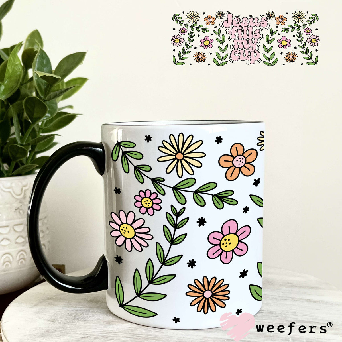 Jesus Fills My Cup Wildflowers UV DTF Cup Wrap 11oz Coffee Mug Weefers