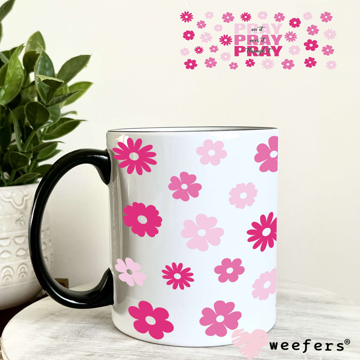 Pray Pray Pray Pink UV DTF Cup Wrap 11oz Coffee Mug Weefers