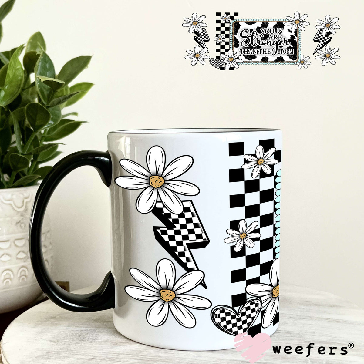 You are Stronger Than The Storm UV DTF Cup Wrap 11oz Coffee Mug Weefers