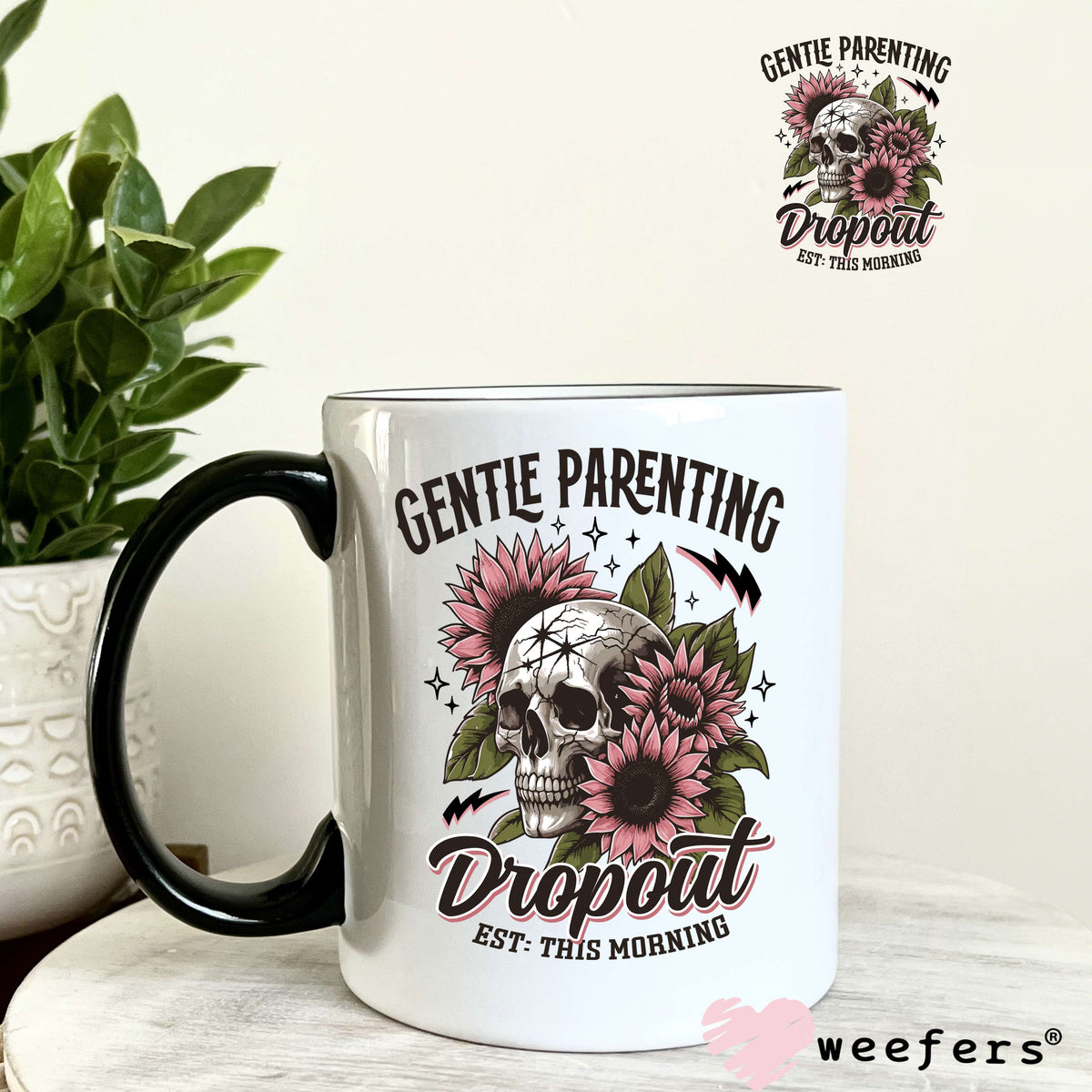 Gentle Parenting Dropout UV DTF Decal 11oz Coffee Mug Weefers