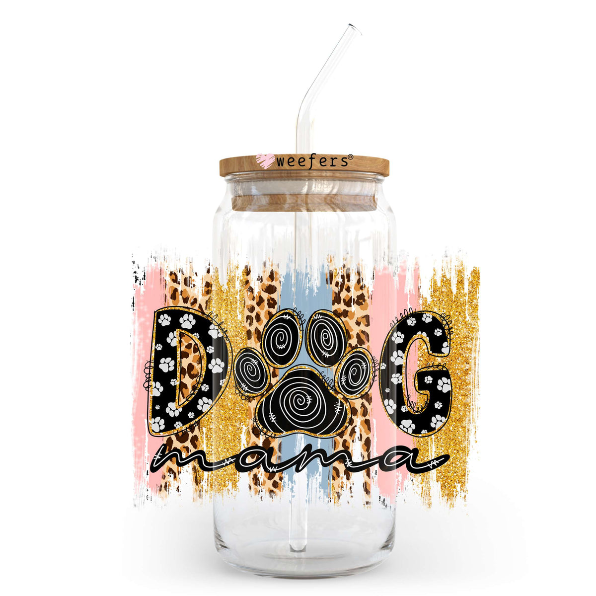 Dog Mama Paint Stripes 20oz Libbey Glass Can UV DTF or Sublimation Wrap - Decal Transfer Weefers