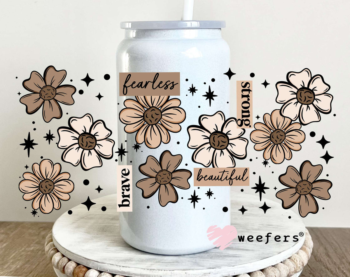 Fearless Brave Strong Brown Florals UV DTF Cup Wrap 16oz Glass Can Generic Weefers