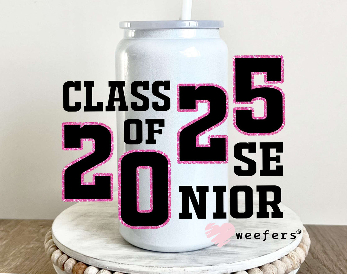 Class of 2025 Senior Hot Pink Black UV DTF Decal 16oz Glass Can Generic Weefers