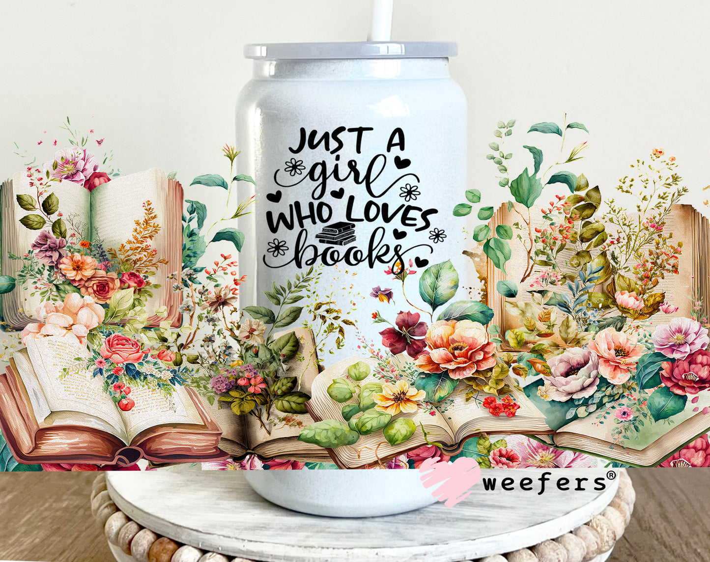 Just a Girl Who Loves Books Floral UV DTF Cup Wrap 16oz Glass Can Generic Weefers