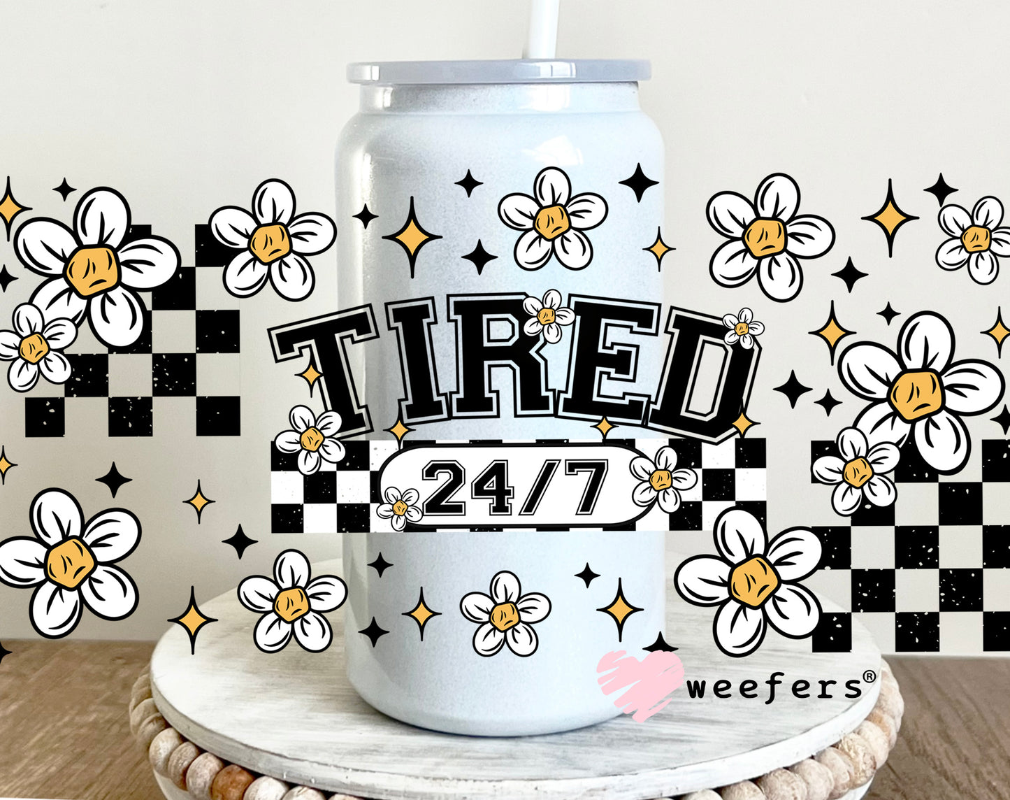 Tired 24/7 Black Checkers and Flowers UV DTF Cup Wrap 16oz Glass Can Generic Weefers