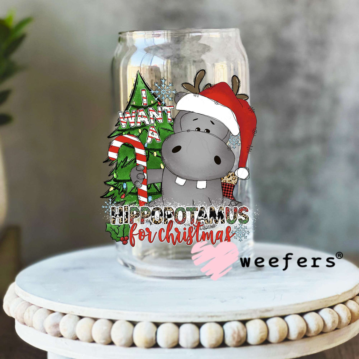 All I want for Christmas is a Hippopotamus Red Green UV DTF Decal 16oz Libbey Glass Original Size Weefers