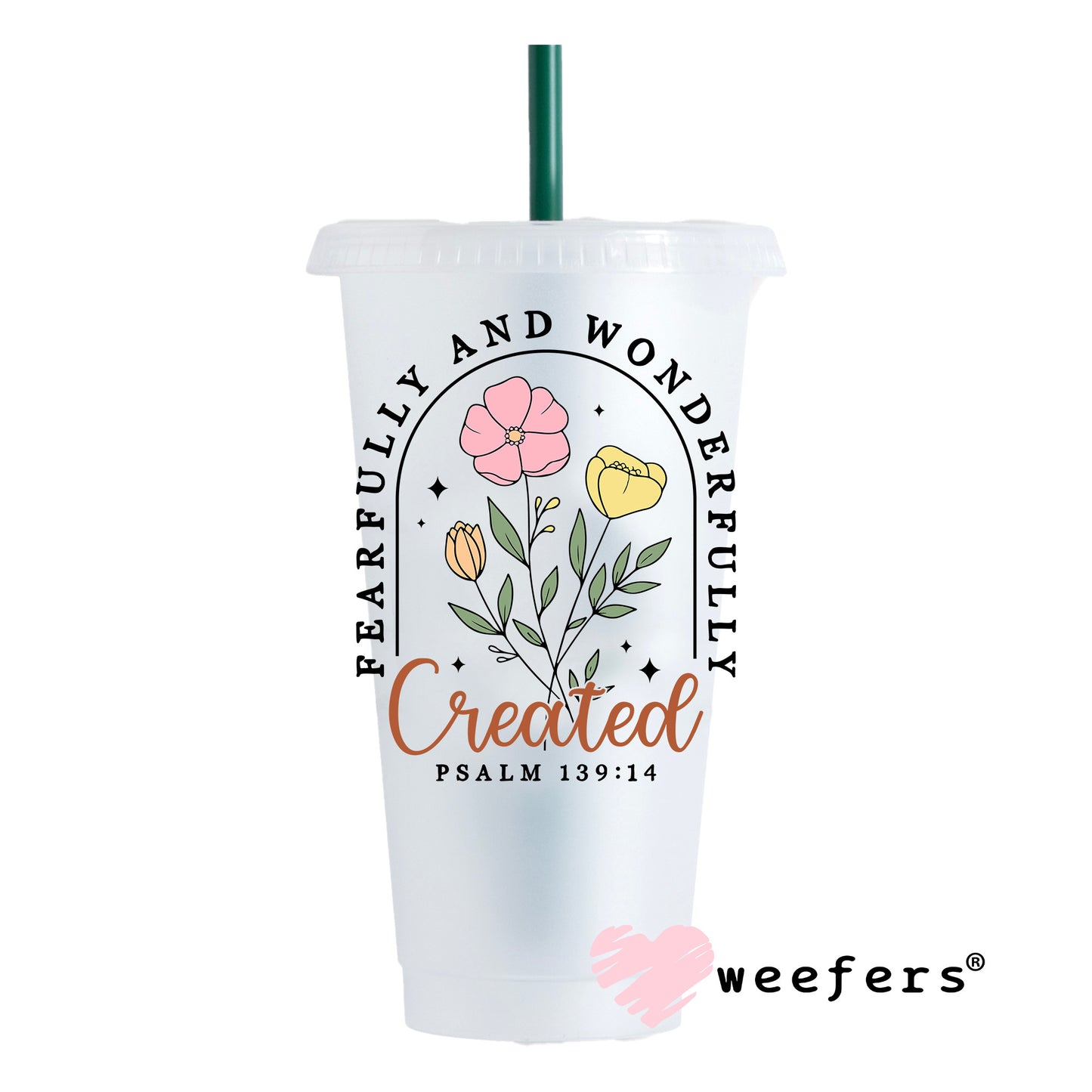 Fearfully and Wonderfully Created UV DTF Decal 24oz Cold Cup Weefers