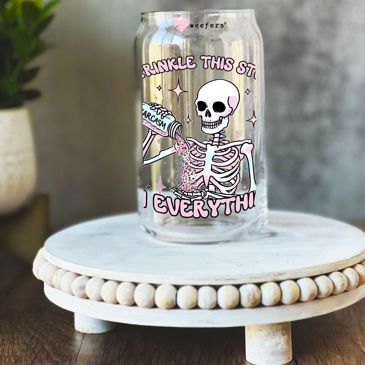 I Sprinkle this Stuff on Everything Sarcasm 16oz Libbey Glass Can UV DTF or Sublimation Wrap Decal Transfer Weefers