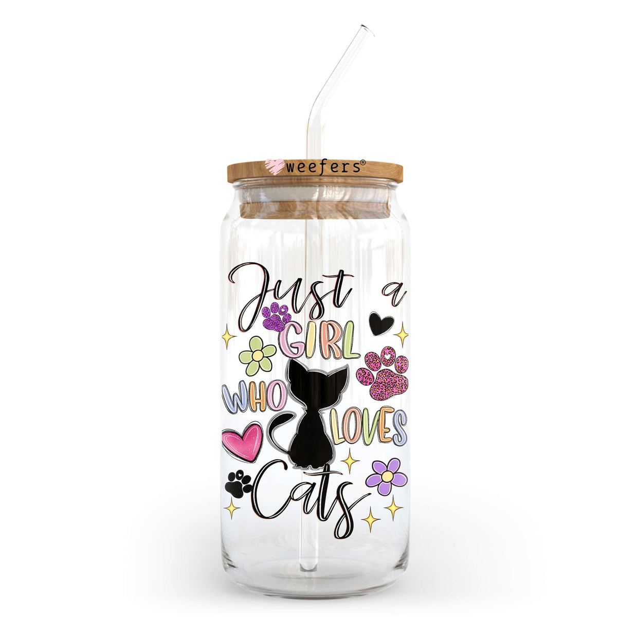 Just A Girl Who Loves Cats 20oz Libbey Glass Can, 34oz Hip Sip, 40oz Tumbler, 24oz Cold Cup UV DTF or Sublimation Decal Transfer Weefers