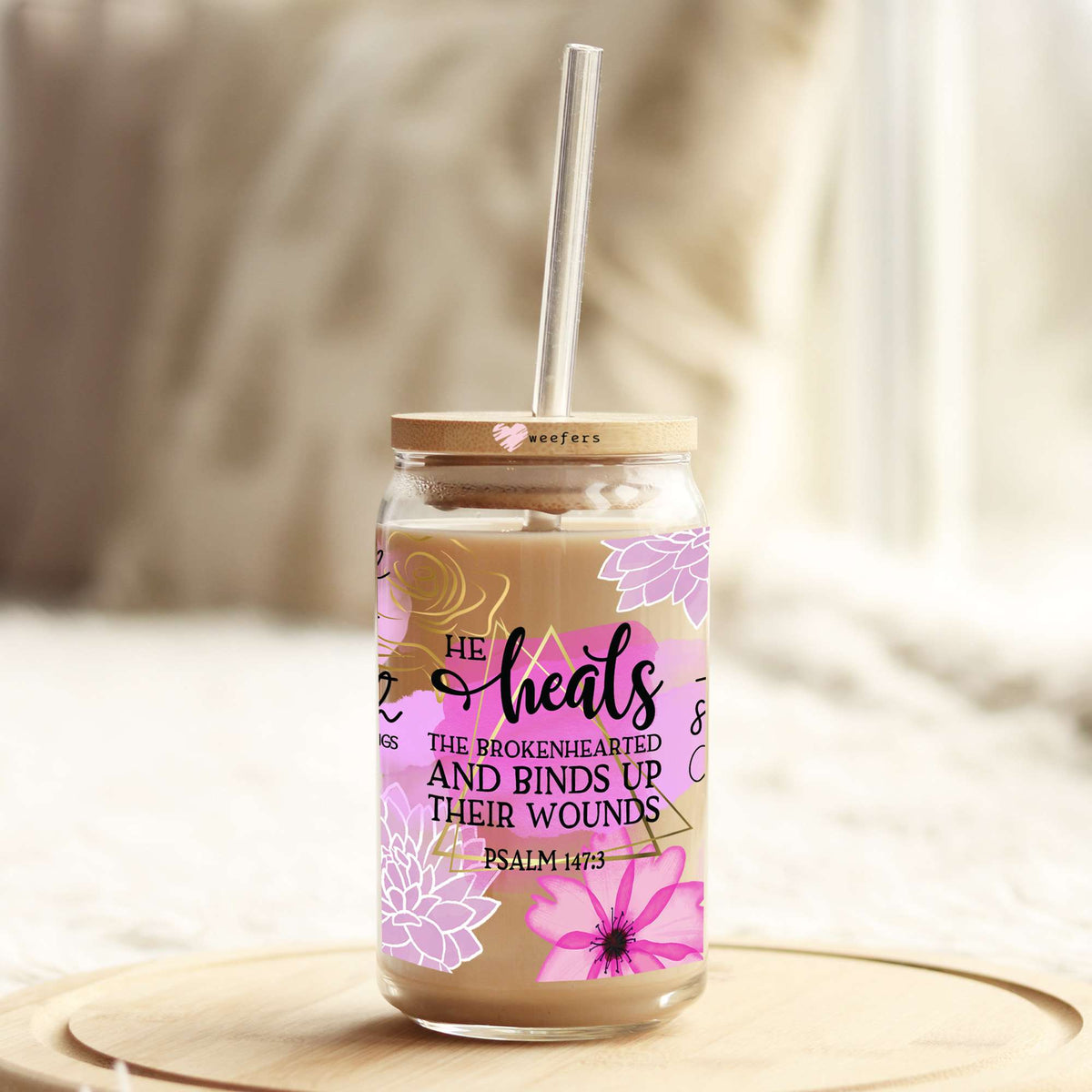 He Heals the Broken Hearted 16oz Libbey Glass Can UV DTF or Sublimation Wrap - Transfer Weefers
