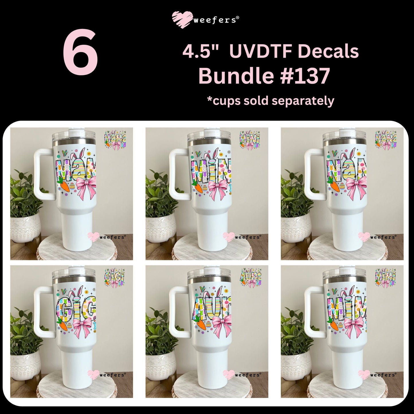 Easter Family Bundle UV DTF Decal Bundle Bundle # 137 - 4.5" 40oz Tumbler Hip Sip Weefers